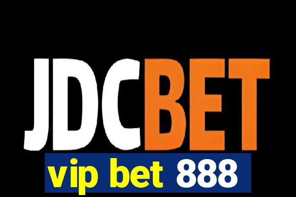 vip bet 888